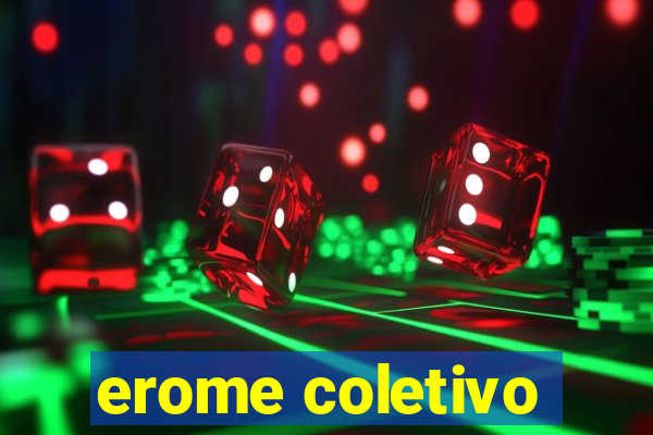 erome coletivo